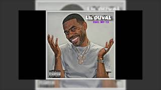 1 - Call My Ex - Call My Ex (Single)  (FL Edition) Slowed Down - Lil Duval - Lil Duval