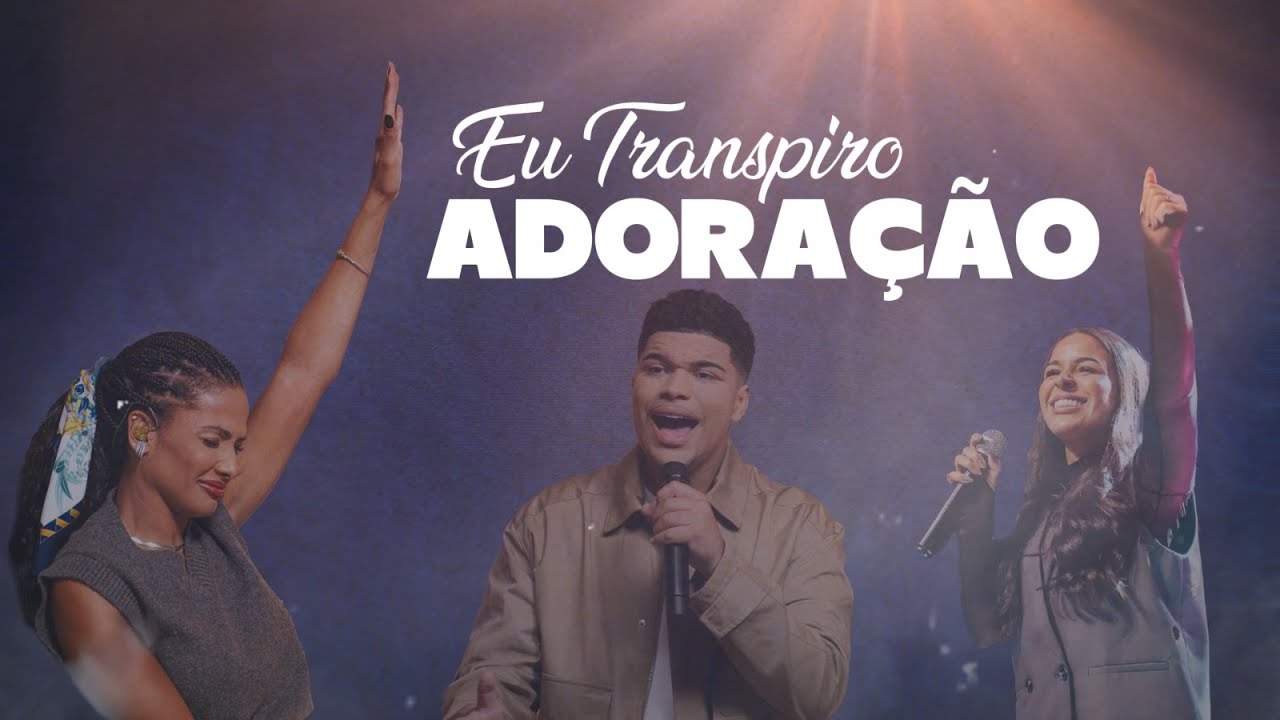 EU TRANSPIRO ADORAÇÃO EM CASA - AO VIVO  26/03/2025
