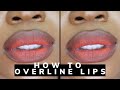 How to OVERLINE &amp; DEFINE lips with lip liner | Fuller Lips in an Instant