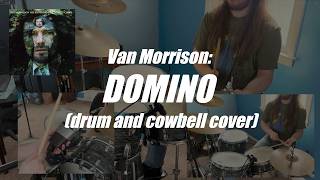 Download Lagu Van Morrison: Domino (Drum and Cowbell Cover) Download Lagu Van Morrison: Domino (Drum and Cowbell Cover)