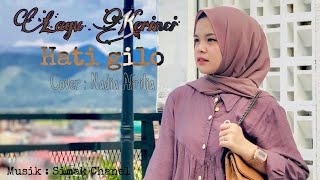 Lagu Kerinci - HATI GILO  cover by (Nadia Afrilia)