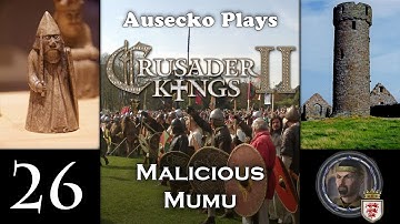 CK2 Malicious Mumu 26 [Ransom Would Be So Much Easier]