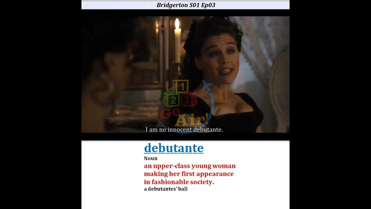 Debutante Meaning Pronunciation Usage Learn English With TV Shows debutante-meaning-pronunciation-usage-learn-english-with-tv-shows