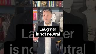 Laughter Is Not Neutral