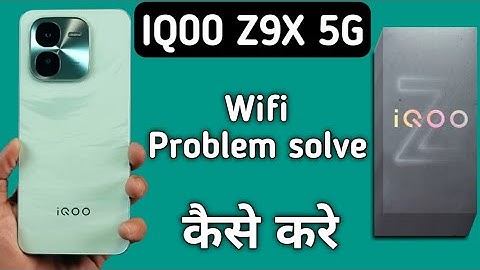 IQOO Z9x Wi Fi problem solve kaise karen, how to fix Wi Fi problem in IQOO Z9x