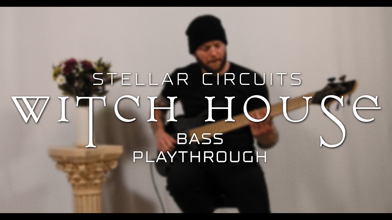 STELLAR CIRCUITS - Witch House (BASS PLAYTHROUGH by Jesse Olsen) - YouTube