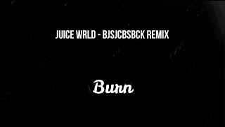 Juice WRLD Bjsjcbsbck Remix - Burn ( Slowed )