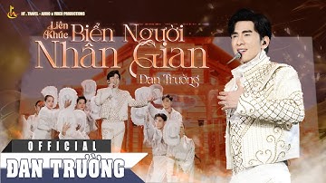 LK BIỂN NGƯỜI NHÂN GIAN || ĐAN TRƯỜNG || LIVE CONCERT 30 NĂM - DẤU ẤN THANH XUÂN