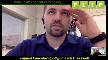 Flipped Educator Spotlight - Zach Cresswell