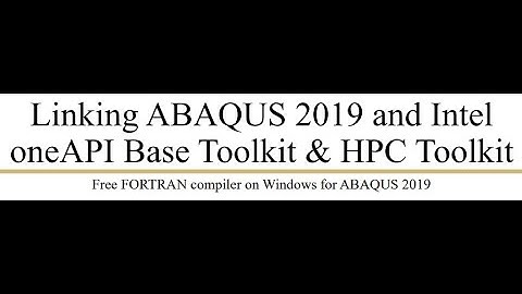 Linking ABAQUS 2019 with Intel oneAPI FORTRAN Compiler