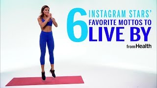 6 Instagram Stars' Favorite Mottos To Live By | Health