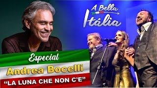 LA LUNA CHE NON C&#39;E (Andrea Bocelli) –  A Bella Itália  |  A Bela e os Tenores