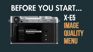 Fujifilm Xe5 Image Quality Basic Settings