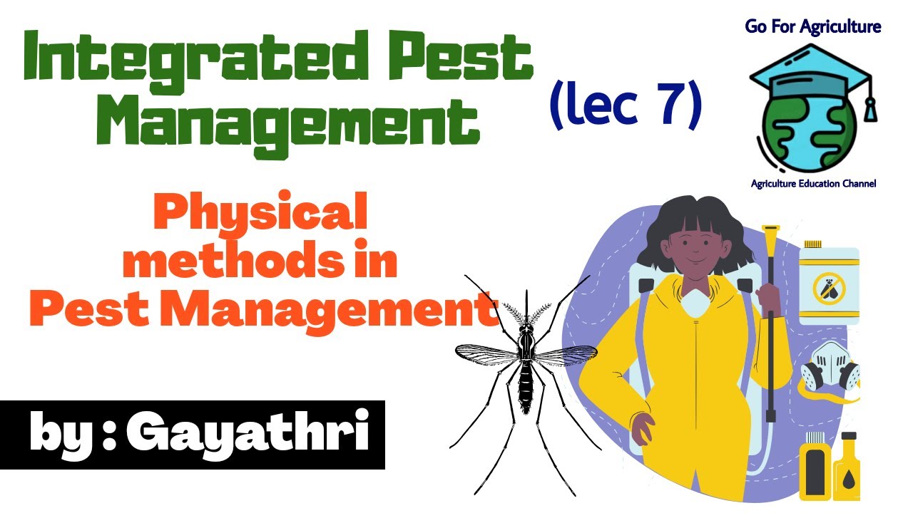 Physical Methods of Pest Management • IPM lec 7 • Go For Agriculture ...