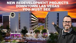 Future of Downtown Las Vegas: New Residences and Redevelopment Projects You Must See
