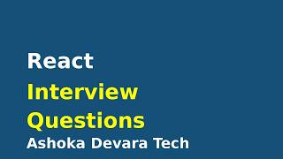 React Interview Questions and Answers | Top React Questions for Beginners 2026 | Ashoka Devara Tech