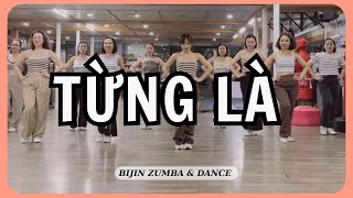 TỪNG LÀ -  VŨ CÁT TƯỜNG | PRE - COOLDOWN | ZUMBA FITNESS | BIJIN ZUMBA & DANCE