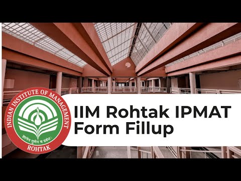 IIM Rohtak IPMAT Application Form Fillup 2022 | Mistakes to Avoid