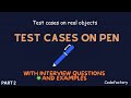 HOW TO WRITE TEST CASES ON PEN | PART2 | HOW TO WRITE TEST CASES ON REAL OBJECTS IN INTERVIEW