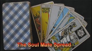 Tarot Spreads: The Soul Mate Spread Tarot Spreads: The Soul Mate Spread
