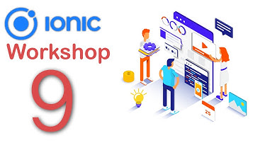 Complete Mobile Application Development Walkthrough Using IONIC Framework   Part 9