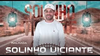 Solinho Viciante Zé Malhada
