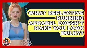 What Reflective Running Apparel Doesn