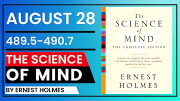 Ernest Holmes and The Science of Mind Textbook in One Year Daily Reading August 28