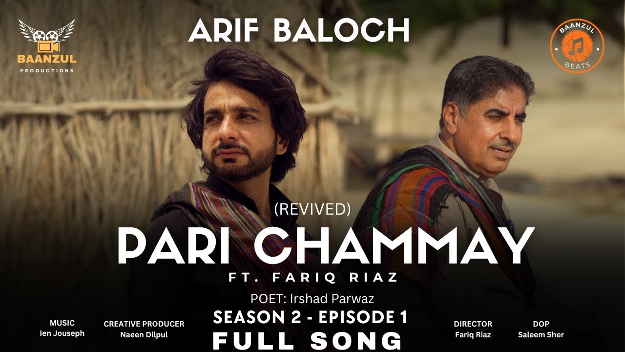 Pari Chammay ( Revived ) Arif Baloch ft. Fariq Riaz l Irshad Parwaz l Baanzul Beats l Season 2 Ep-1
