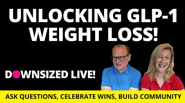 Unlocking Weight Loss with GLP-1: Live Discussion & Q&A