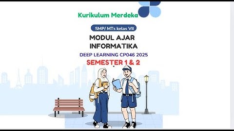 MODUL AJAR INFORMATIKA  KELAS 7 SMP.MTs DEEP LEARNING