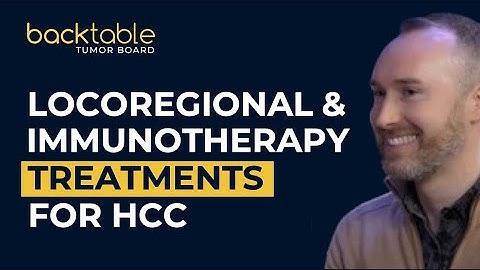 Combining Locoregional & Immunotherapy Treatments for HCC