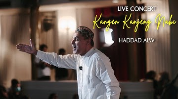Haddad Alwi - Kangen Kanjeng Nabi ( Live Concert )