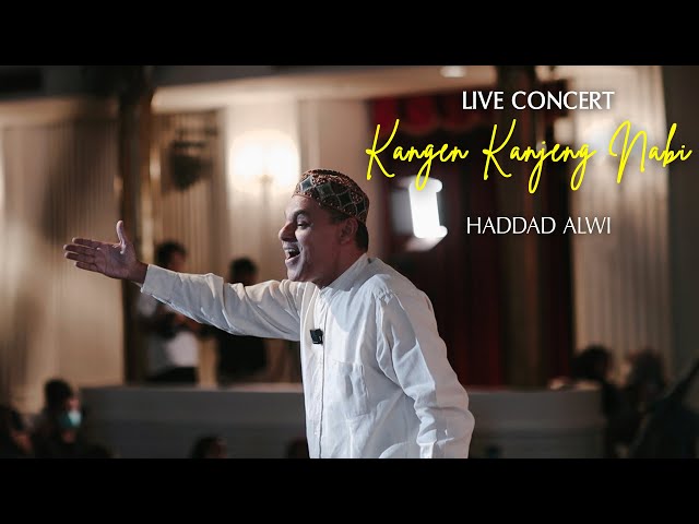 Haddad Alwi - Kangen Kanjeng Nabi ( Live Concert ) class=