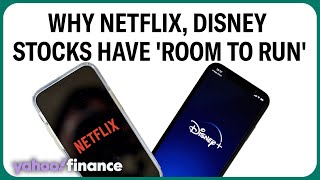Why Netflix, Disney stocks have 'room to run'