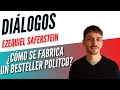 Diálogos Podcast 59 - ¿CÓMO SE FABRICA UN BEST SELLER POLÍTICO? - EZEQUIEL SAFERSTEIN