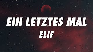 ELIF - EIN LETZTES MAL (Lyrics)