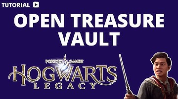 How to open treasure vault Hogwarts Legacy