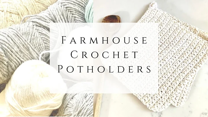 Master the Art of Farmhouse Crochet Potholders