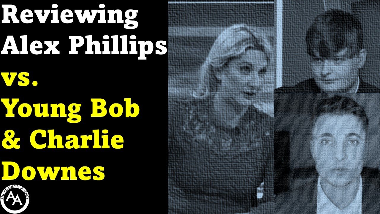 Office Hours: Reviewing Alex Phillips vs. Young Bob & Charlie Downes