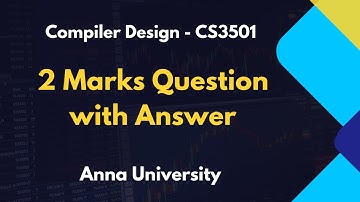 Compiler Design (CS3501)  | 2 Marks Question With Answer | Anna University