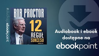 "12 reguł sukcesu" Bob Proctor | Osiągnij swój cel i ciesz się sukcesem | AUDIOBOOK PL