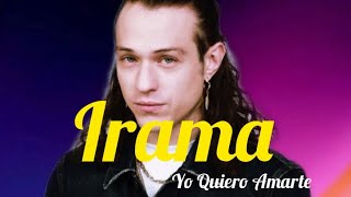 Video thumbnail of "Irama - Yo Quiero Amarte (Lyrics/Testo)"