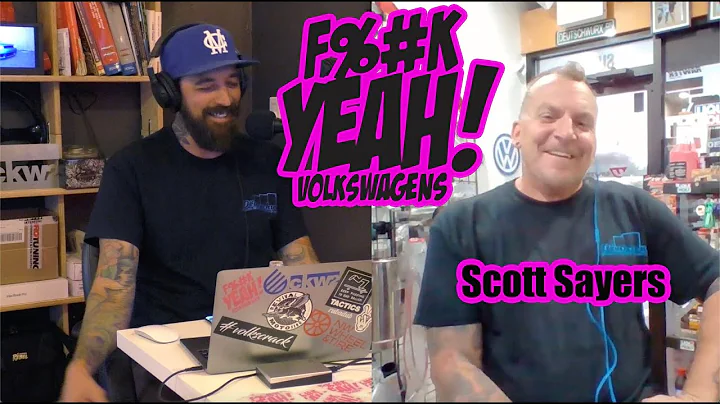 FYEAH! Volkswagens Podcast- Scott Sayers (Owner/Op...