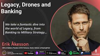 Full Legacy, Drones and Banking with Erik Åkesson | Fintech Daydreaming S13E12 Guide