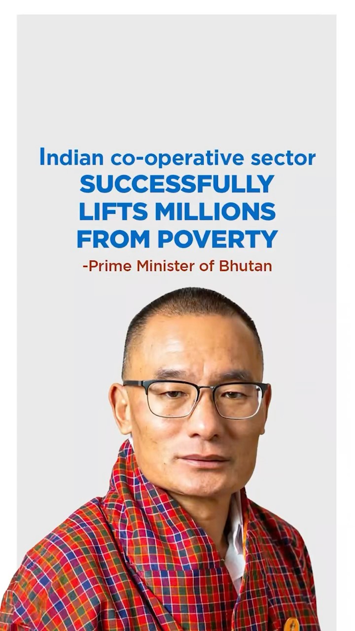 Bhutanese PM lauds India's cooperatives for its pivotal role in lifting millions out of poverty