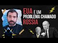 ESTADOS UNIDOS E UM PROBLEMA CHAMADO RÚSSIA - THIAGO DE ARAGÃO