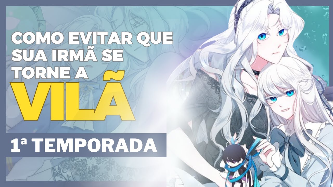 1ª TEMPORADA [1-9] Ela Não Sabe Que Sua IRMÃ Não É Tão BOA Quanto FINGE Ser | Manhwa Recap