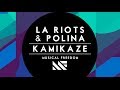 LA Riots & Polina - Kamikaze (Original Mix)