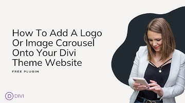 How To Add A Logo Or Image Carousel Onto Your Divi Theme Website